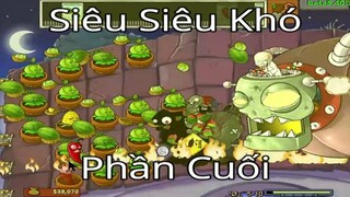 Plants Vs Zombies Nhưng Đó Là 1 Game Siêu Siêu Khó (Phần Cuối)