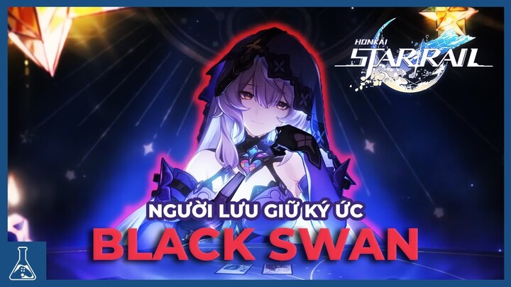 Black Swan - Những Thông Tin Mới Nhất Về Người Lưu Giữ Ký Ức Của Aeon Fuli | Honkai Star Rail