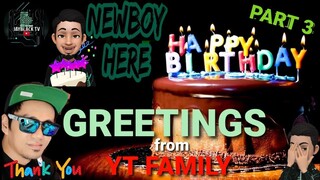 HAPPY NA BIRTHDAY PA | NEWBOY HERE | BIRTHDAY GREETINGS FROM YT FAMILY | PART 3