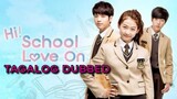 Hi! School Love On [Episode12] Tagalog Dubbed