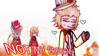 🔥 NOT MY PROBLEM ! ♡ // Lucifer + Charlie and Valentino // Hazbin Hotel Gacha