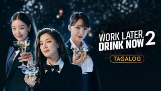 🇰🇷🇵🇭EP. 3 WORK LATER, DRINK NOW S2 [TAGALOG DUBBED] | Comedy/Drama/Friendship