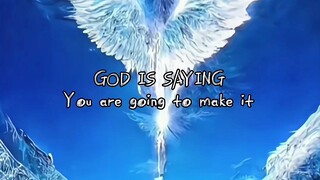 God is saying | message | have faith