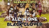 ALL IN ONE "Cỏ ba lá Đen" | Season 1 (P1) | AL Anime