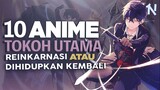 10 Anime Tokoh Utamanya Berenkarnasi atau Dihidupkan Kembali | Bagian 1