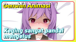 [Genshin Impact Animasi] Keqing sangat pandai mengelus