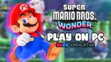 Yuzu Emulator Setup and Play Super Mario Bros Wonder on PC