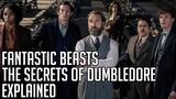 The Secrets of Dumbledore Explained | Fantastic Beasts 3 Breakdown | Spoilers