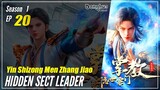 【Yin Shizong Men Zhang Jiao】 Season 1 EP 20 - Hidden Sect Leader | Donghua - 1080P
