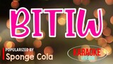 Bitiw - Sponge Cola | Karaoke VersionðŸŽ¼