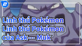[Linh thú Pokémon] Linh thú Pokémon của Ask--- Muk_2
