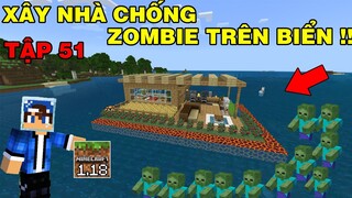 Tập 51 | SINH TỒN MINECRAFT PE 1.18 | Xây Nhà Chữ Nhật Cạnh Ven Biển..!!