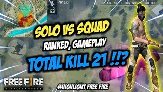 SOLO VS SQUAD FREE FIRE TOTAL KILL 21!!! HIGHLIGHT || Garena Free Fire