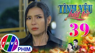 TÌNH YÊU BẤT TỬ - TẬP 39[3]: Khi LỜI NÓI DỐI của Linh bị Lâm thẳng thắn vạch trần