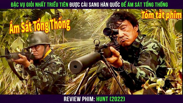 Siêu Gián Điệp Triều Tiên Âm Mưu Ám Sát Tổng Thống Hàn Quốc || Review Phim Hunt