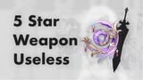 Weapon 5 star kok gini?! - weapon useless di genshin impact #2