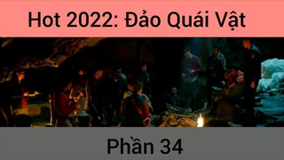 Hot 2022: Phim Đảo Quái Vật #34