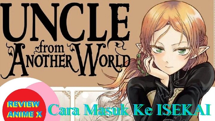 Cara Masuk Ke Isekai | Isekai Ojisan