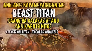 ANG KAPANGYARIHAN NG BEAST TITAN, ANO ANG KWENTO NITO: ATTACK ON TITAN TAGALOG ANALYSIS