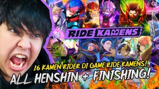 INI DIA SEMUA HENSHIN & FINISHING DARI 16 KAMEN RIDER DI GAME HP RIDE KAMENS! SIAPA PALING KEREN? 🔥