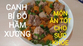 Canh Bí Đỏ Hầm Xương ngon tuyệt|Món ăn tốt cho sức khỏe và tăng cường trí nhớ|Meo TV|