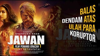 Sinopsis Film Jawan Shah Rukh Khan Jadi Agen Rahasia