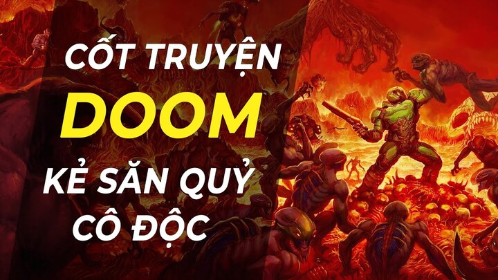 Cốt truyện game | DOOM (2016) | Kẻ săn Quỷ cô độc | Game Cực Hay