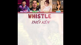 Whistle chế (Vietnamese Version) - Biệt đội thổi kèn