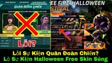 [Free Fire]/Vấn Đề Lỗi Sự Kiện Quân Đoàn Chiến?Lộ Chuỗi Sự Kiện Halloween Free Skin Súng Cực Ngon