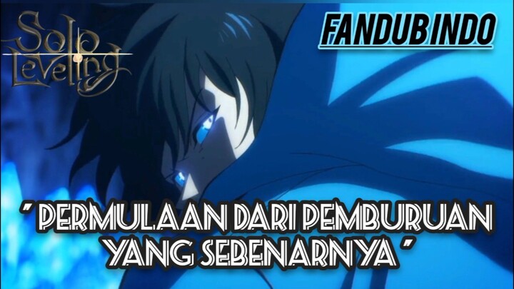 [ Fandub Indonesia ] " Permulaan dari pemburuan yang sebenarnya " - Solo Leveling