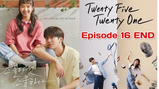 Twenty-Five Twenty-One Ep 16 END Sub Indo (Mosar_drakor)