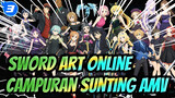 Sword Art Online
Campuran Sunting AMV_3