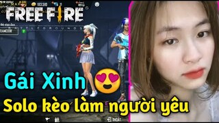 FREE FIRE | SOLO với Gái Xinh kèo làm người yêu và cái kết ✓