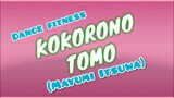 KOKORONO TOMO | MAYUMI ITSUWA | DANCE FITNESS |mhon