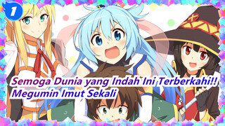 [Semoga Dunia yang Indah Ini Terberkahi!!] Megumin Imut Sekali, Meledak_1