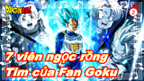 [7 viên ngọc rồng] 7 viên ngọc rồng trong tim Fan của Goku_2