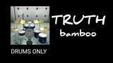 TRUTH - Bamboo (Drums)