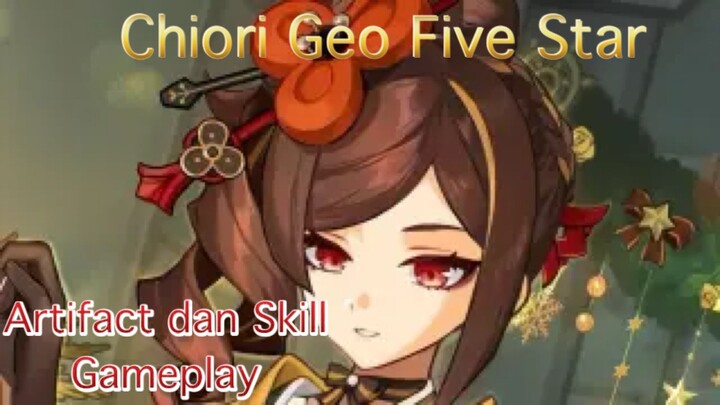 Genshin Impact INDO - Pembahasan Chiori Geo Five Star mengenai Artifact dan Skill + Gameplay