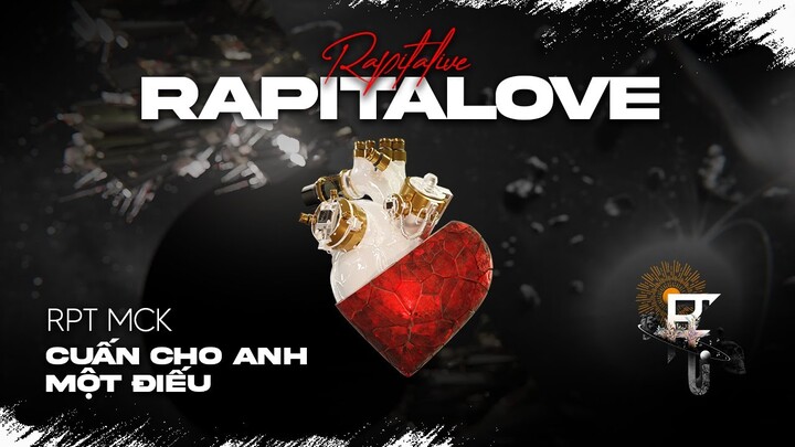 RAPITALIVE | Cuấn Cho Anh 1 Điếu - RPT MCK x RPT GONZO (Rapitalove EP)