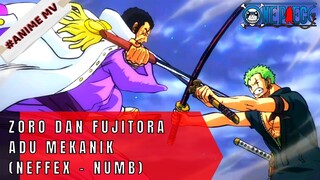 ONE PIECE - ZORO DAN FUJITORA ADU MEKANIK (NEFFEX - NUMB) #ONE PIECE[AMV]