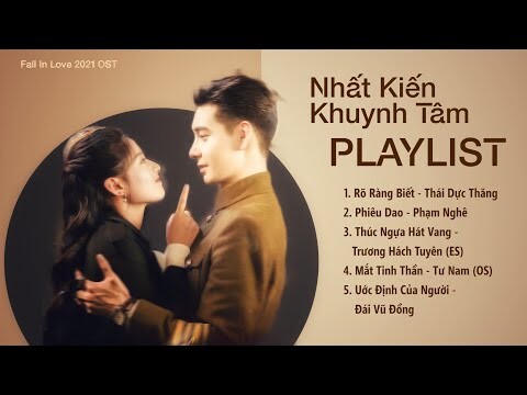 [Playlist] Tổng hợp nhạc phim Nhất Kiến Khuynh Tâm 一见倾心 Fall In Love 2021 OST