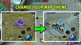 HOW TO CHANGE MAP THEME IN MOBILE LEGENDS