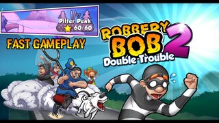 Fast Gameplay - Robbery Bob 2: Double Trouble Map Pilfer Peak Full Star Part 4
