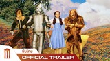 The Wizard of Oz - Official Trailer [ซับไทย]