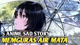 5 Rekomendasi Anime Sad Ending Terbaik Dengan Alur Yang Dapat Menguras Air Mata!!