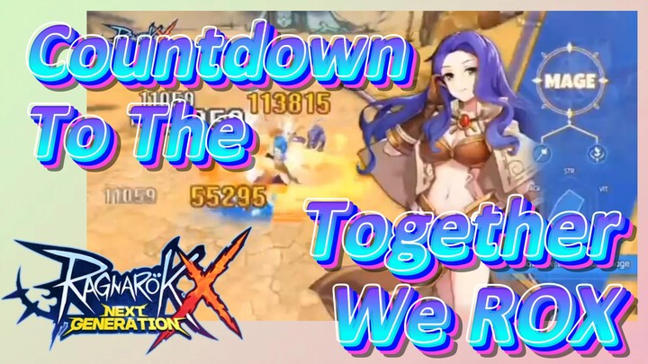 Countdown To The Together We ROX【Ragnarok X: Next Generation】