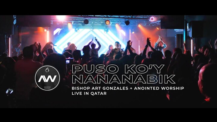 Puso Ko'y Nananabik LIVE in QATAR | Bishop Art Gonzales and Anointed Worship