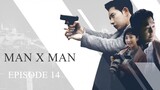Man to Man Episode 14Tagalog Dubbed
