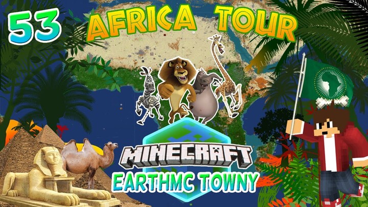 EarthMC Africa TOUR - African Union | Minecraft EarthMC Towny #53