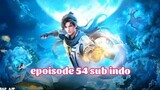 Shrouding the Heavens Episode 54 sub indo